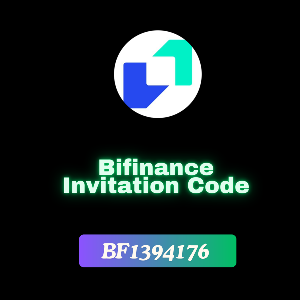 Bifinance Invitation Code : (BF1394176) Get 30% Rebate On Trading Fees | Bifinance Referral Code