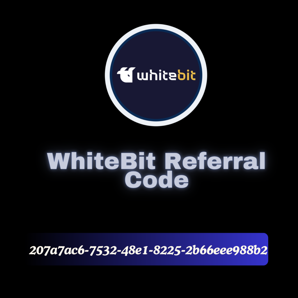 WhiteBit Referral Code (207a7ac6-7532-48e1-8225-2b66eee988b2) Get 40% Off On Trading Fees