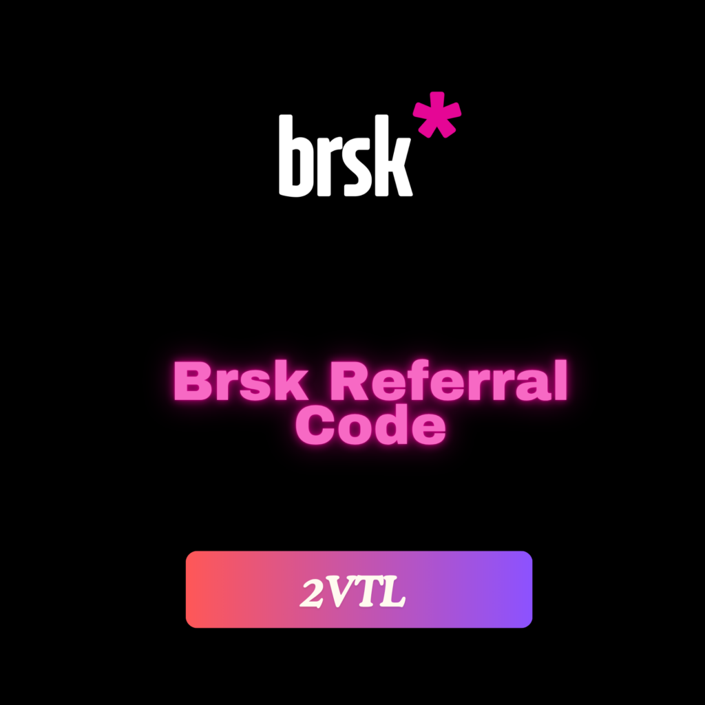 Brsk Referral Code (2VTL) Get 25% Off On All Your Subscription Plans | Brsk Invite Code