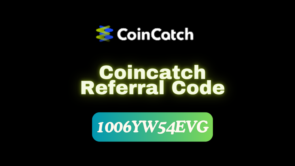 Coincatch Referral Code (1006YW54EVG) Unlock 10% Discount As Signup Bonus | Coincatch Invite Code