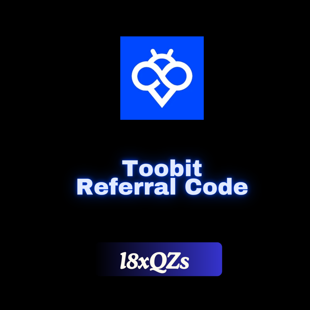Toobit Referral Code (l8xQZs) Unlock 40% Discount On Trading Fees | Toobit Invite Code