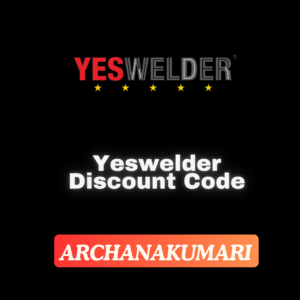 Yeswelder Discount Code : (ARCHANAKUMARI) Unlock 10% Discount On Products | Yeswelder Discount Code
