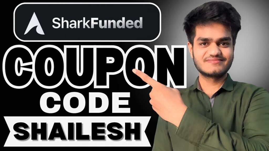 SharkFunded Coupon Code “SHAILESH” – Get Huge 40% Discount on Funded Challenges
